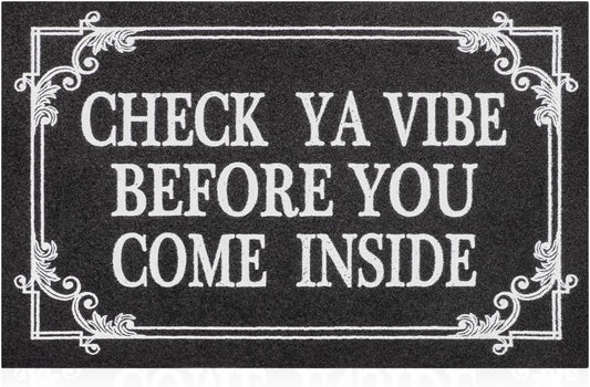 Indoor Door Mat Welcome Mats for Front Door Outdoor Entry Black Doormat, Check Ya Vibe Before You Come Inside This House Doormat, Non Slip Rubber Farmhouse Mats 28" x 18"